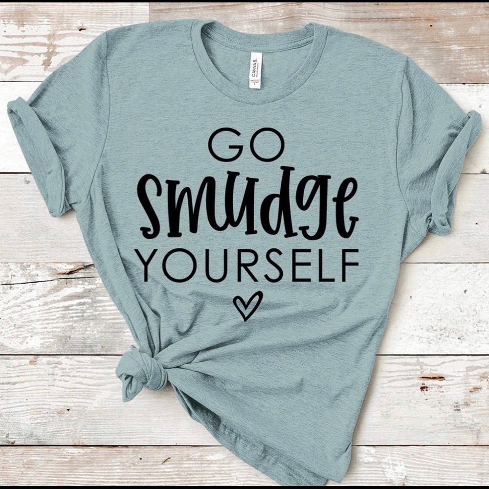 Go Smudge Yourself T-Shirt
